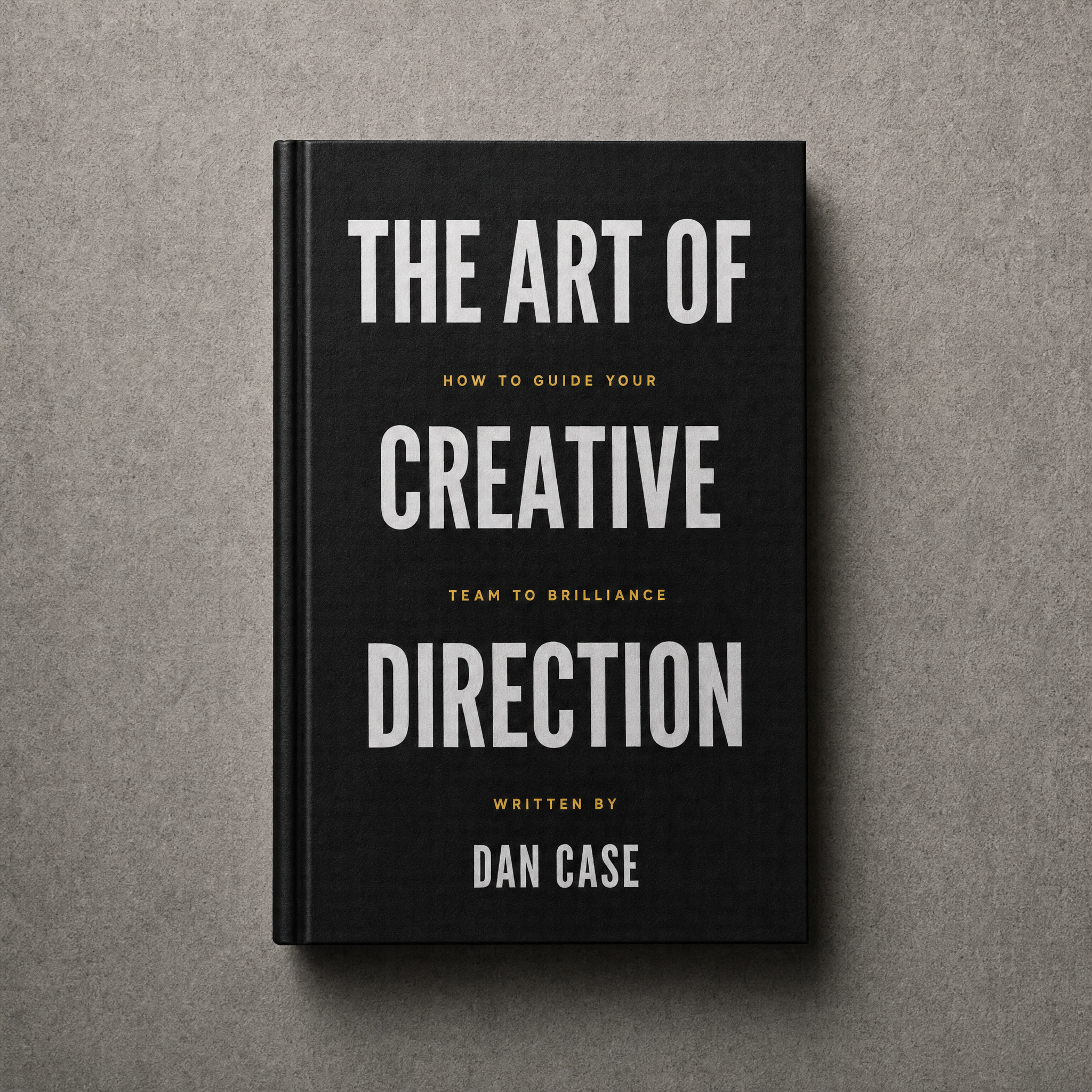 Cover of The Art of Creative Direction by Dan Case